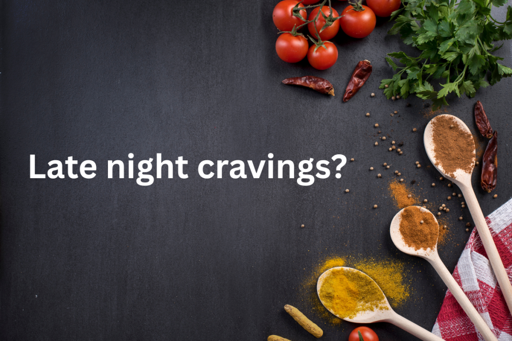 Late night cravings